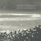 HIDDEN ORCHESTRA Reorchestrations album cover