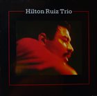HILTON RUIZ Hilton Ruiz Trio album cover