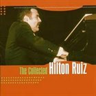 HILTON RUIZ The Collected Hilton Ruiz album cover