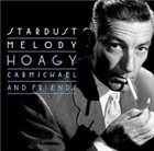 HOAGY CARMICHAEL Stardust Melody album cover