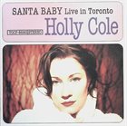 HOLLY COLE Santa Baby Live In Toronto album cover