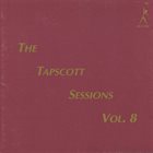 HORACE TAPSCOTT / PAN AFRIKAN PEOPLES ARKESTRA The Tapscott Sessions Vol. 8 album cover