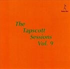 HORACE TAPSCOTT / PAN AFRIKAN PEOPLES ARKESTRA The Tapscott Sessions Vol. 9 album cover