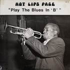 HOT LIPS PAGE Play The Blues In 'B' (aka Apollo Theatre 1950 Live NY) album cover