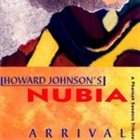 HOWARD JOHNSON Arrival - A Pharoah Sanders Tribute album cover