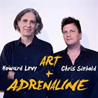 HOWARD LEVY Howard Levy & Chris Siebold : Art + Adrenaline album cover