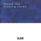 HOWARD RILEY Making Notes album cover