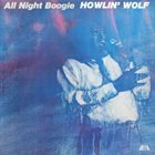 HOWLIN WOLF All Night Boogie (aka Red Rooster) album cover