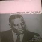 HOWLIN WOLF Live In Cambridge, MA., 1966 album cover