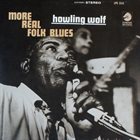 HOWLIN WOLF More Real Folk Blues album cover