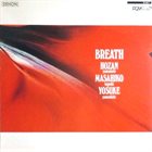 HOZAN YAMAMOTO Hozan Yamamoto, Masahiko Togashi, Yosuke Yamashita : Breath album cover