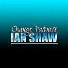 IAN SHAW Change Partners album cover