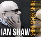 IAN SHAW Shine Sister Shine album cover