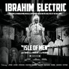 IBRAHIM ELECTRIC Isle of Men album cover