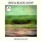 IBRAHIM MAALOUF Red & Black Light album cover