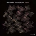 IGOR LUMPERT Igor Lumpert & Innertextures : Eleven album cover
