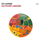 IIRO RANTALA My Finnish Calendar album cover