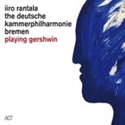 IIRO RANTALA playing Gershwin album cover