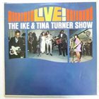 IKE AND TINA TURNER Live • The Ike & Tina Turner Show (aka On Stage) album cover