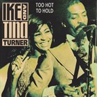 IKE AND TINA TURNER Too Hot To Hold album cover