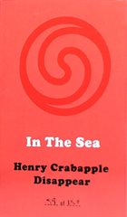 IN THE SEA Henry Crabapple Disappear album cover