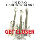 INDRO HARDJODIKORO Get Closer album cover