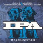 I.P.A. It's A Delicate Thing album cover