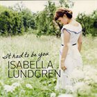 ISABELLA LUNDGREN It Had To Be You album cover