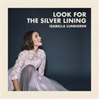 ISABELLA LUNDGREN Look For The Silver Lining album cover