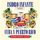ISIDRO INFANTE Cuba y Puerto Rico un abrazo musical album cover