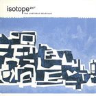 ISOTOPE 217 The Unstable Molecule album cover