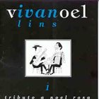 IVAN LINS Vivanoel - Tributo A Noel Rosa #1 album cover