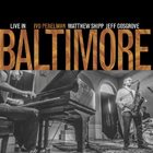 IVO PERELMAN Live In Baltimore album cover