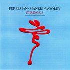 IVO PERELMAN Perelman • Maneri • Wooley : Strings 3 album cover