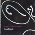 JAAP BLONK Songs of Little Sleep album cover