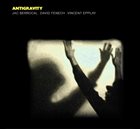 JAC BERROCAL Jac Berrocal, David Fenech, Vincent Epplay : Antigravity album cover