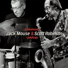 JACK MOUSE Jack Mouse & Scott Robinson: Snakeheads & Ladybugs album cover