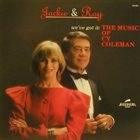 JACKIE & ROY We've Got It: The Music Of Cy Coleman album cover