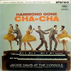 JACKIE DAVIS Hammond Gone Cha-Cha album cover