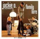 JACKIE ORSZACZKY Jackie O. & The Grandmasters : Family Lore album cover