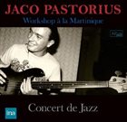 JACO PASTORIUS Workshop a la Martinique / Concert de Jazz album cover