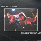 JACQUES LOUSSIER Jacques Loussier ‎: Pulsion / Sous La Mer album cover