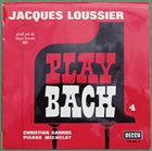 JACQUES LOUSSIER Play Bach No. 4 album cover