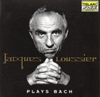 JACQUES LOUSSIER Plays Bach album cover