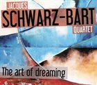 JACQUES SCHWARZ-BART The Art Of Dreaming album cover