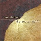 JAE SINNETT The Better Half album cover