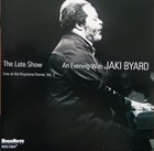 JAKI BYARD An Evening with Jaki Byard Live at the Keystone Korner, Vol. 3 : The Late Show album cover