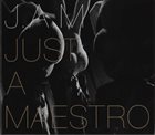 J.A.M Just A Maestro album cover