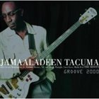 JAMAALADEEN TACUMA Groove 2000 album cover