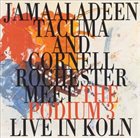 JAMAALADEEN TACUMA Jamaaladeen Tacuma and Cornell Rochester Meet The Podium 3 (Live in Koln) album cover